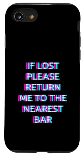 If Lost Please Return Me To The Nearest Bar Drinking Funny �X�}�z�P�[�X iPhone SE (2020) / 7 / 8 �p