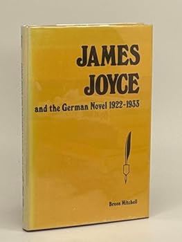Hardcover James Joyce, and the German novel, 1922-1933 Book
