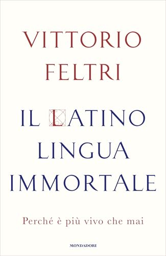 Il latino lingua immortale: Perché è più vivo che m