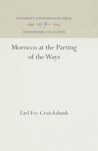 Morocco at the Parting of the Ways (Anniversary Collection)