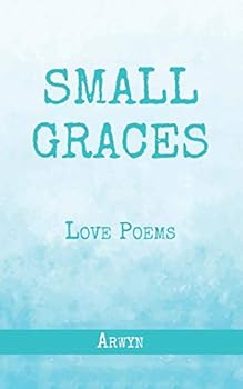 Paperback Small Graces: Love Poems Book