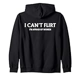 I Can’t Flirt I’m Afraid of Women (AUF RÜCKSEITE) Lustiges Dating Kapuzenjacke