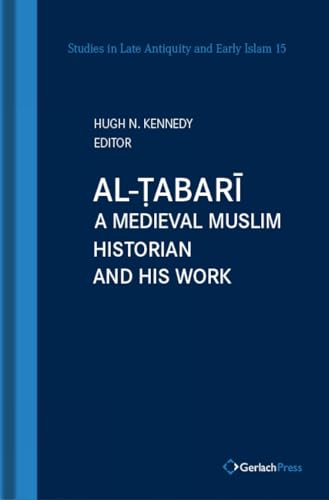 Buy al-Ṭabarī: A Medieval Muslim Historian and His Work. With a New Foreword by the Editor: 15 (Studies in Late Antiquity and Early Islam) — BookShops.in