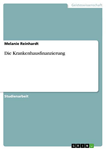 Die Krankenhausfinanzierung (German Edition)