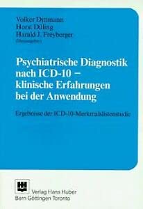 Psychiatrische Diagnostik nach ICD-10 - klinische Erfahrungen bei der Anwendung: Ergebnisse der ISD-10-Merkmalslistenstudie
