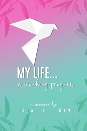 My Life: A working progress