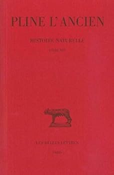 Pline l'Ancien, Histoire Naturelle: Livre XVI