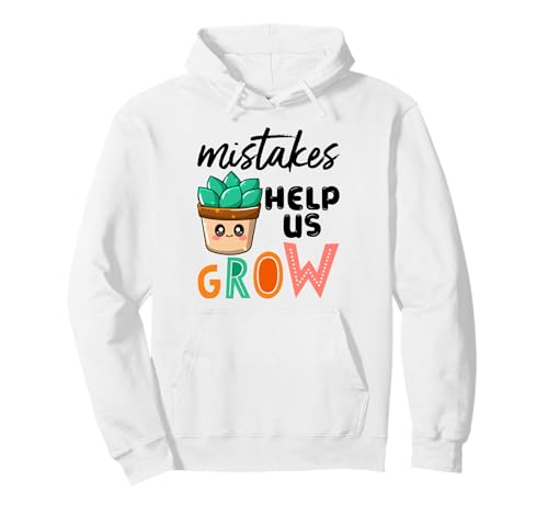 Mistakes Help Us Grow Cute Succulent Art Motivation Teacher Pullover
