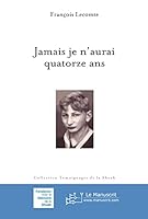 Jamais je n'aurai quatorze ans 2748158067 Book Cover