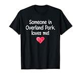 Photo Gallery someone in overland park ks kansas loves me city home regalo maglietta Photo Gallery someone in overland park ks kansas loves me city home regalo maglietta