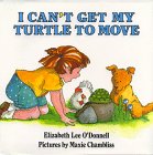I Can't Get My Turtle to Move 0395539269 Book Cover