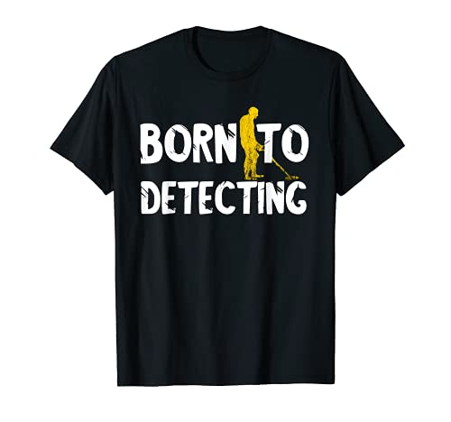 Détecteur de métaux born to detecting relic hunting detection t-shirt