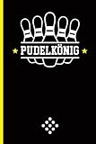 PUDELKÖNIG: Notizbuch Kegeln cooles Geschenk für Kegler Männer und Kegelbruder Geburtstagsgeschenk für Pumpenkönig im Kegelsport dem Sportkegeln im Kegelverein A5 Buch liniert fürs Kegelspiel