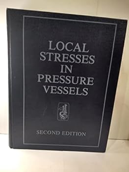 Hardcover Local stresses in pressure vessels Book