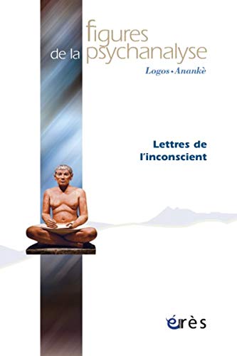 Figures de la psychanalyse, N° 19 : Lettres de l'inconscient
