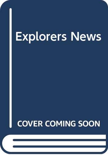 Explorers News 0606193146 Book Cover