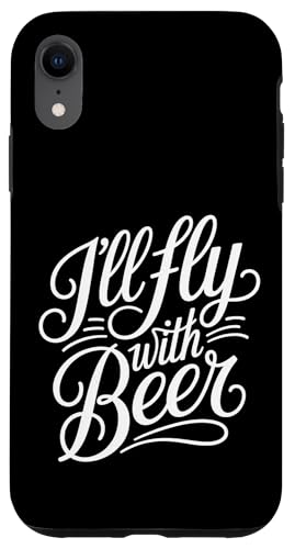 I'll Fly With Beer �g���x���[ �h�����J�[ �`�� �u�����[ - �X�}�z�P�[�X iPhone XR �p