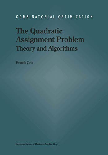 The Quadratic Assignment Problem: Theory and Algorithms: 1 (Combinatorial Optimization) view 2