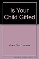 Is Your Child Gifted 0916392929 Book Cover