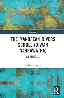 Buy The Mandaean Rivers Scroll (Diwan Nahrawatha) — BookShops.in