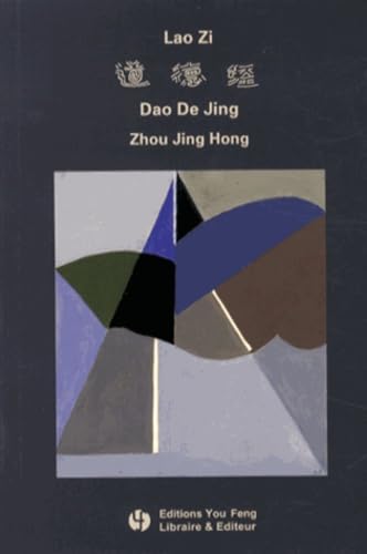 Dao De Jing de Lao Zi: Energie originelle, édition bilingue français-chinois