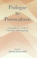Prologue to Provocations : A Search for Truth in Christian Anthropology 9351481034 Book Cover