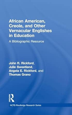 African American, Creole, and Other Vernacular Englishes in Education: A Bibliographic Resource-Wow! eBook