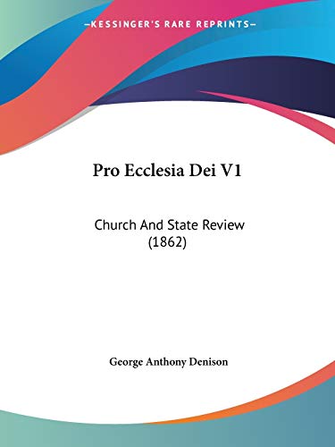 Pro Ecclesia Dei V1: Church And State Review (1862)