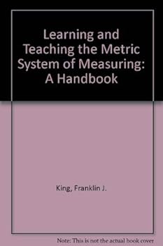Paperback Learning and Teaching the Metric System of Measuring: A Handbook Book