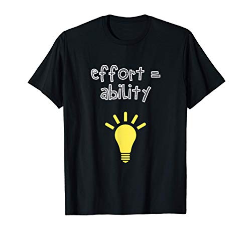 Effort is Ability Growth Mindset Teacher Gift Quote Maglietta