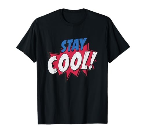 Mantente fresco Camiseta