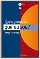 Quem pensas tu que eu sou? 8574313416 Book Cover
