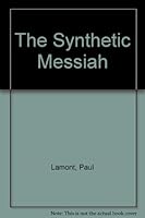 The Synthetic Messiah 0970802609 Book Cover