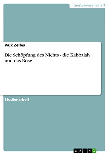 Die Schöpfung des Nichts - die Kabbalah und das Böse (German Edition)