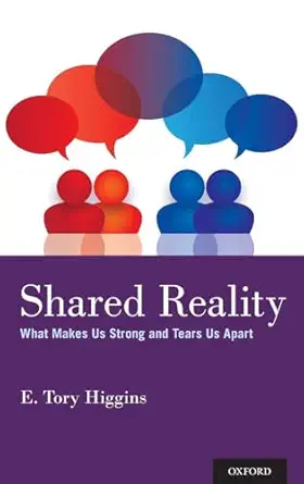 Shared Reality: What Makes Us Strong and Tears Us Apart-Wow! eBook
