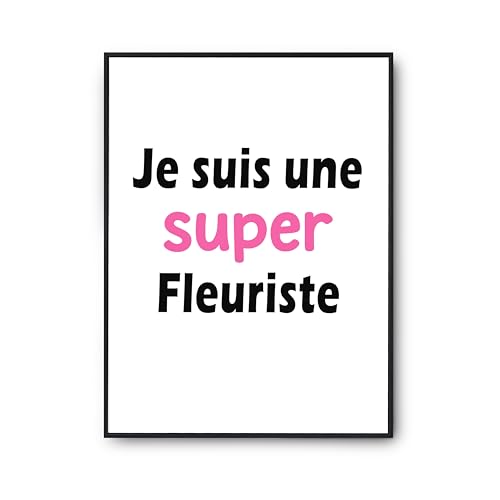 Poster citation Une Super Fleuriste Otshirt - Affiche décorative fabriquée en France