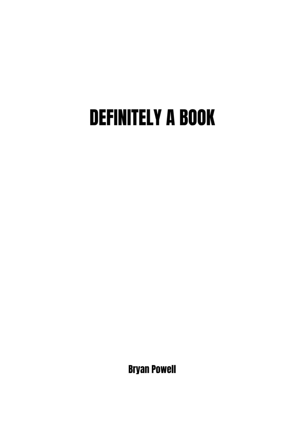 DEFINITELY A BOOK: or PRETENDING TO READ SO THAT PEOPLE WILL THINK YOU'RE SMART OR INTERESTING