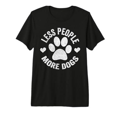 Less People More Dogs T Shirt - Funny Dog Tee for Dog Lovers Premium T-Shirt