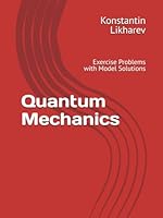 Quantum Mechanics: Exercise Problems with Model Solutions (Essential Graduate Physics) B0D7S393GS Book Cover