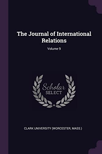 The Journal of International Relations; Volume 9