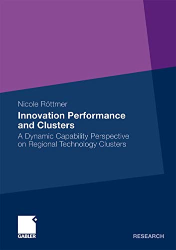 Innovation Performance and Clusters: A Dynamic Capability Perspective on Regional Technology Clusters