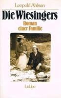 Die Wiesingers: Roman einer Familie (German Edition) 3785703732 Book Cover