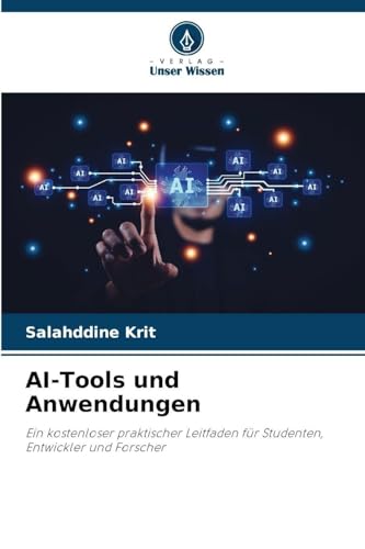 AI-Tools und Anwendungen: Ein kostenloser praktischer Leitfaden für Studenten, Entwickler und Forscher