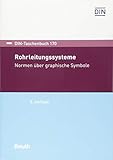 Rohrleitungssysteme: Normen über graphische Symbole (DIN-Taschenbuch)