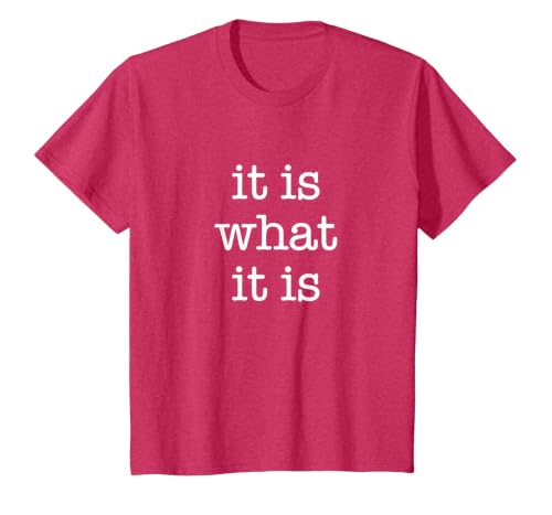 Funny It is What It is Design Quote T-Shirt, Youth, Red Heather, Small