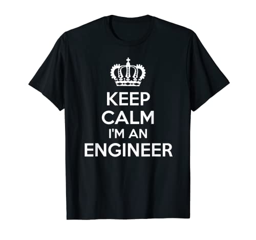 T-shirt Keep Calm I'm An Engineer t-shirt, Preto