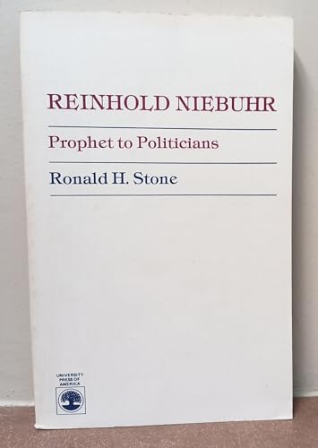 Reinhold Niebuhr: Prophet to Politicians 081911541X Book Cover