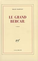 Le Grand Bercail 2070765334 Book Cover