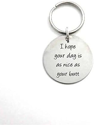 Funny Keychain - I Hope Your Day Is As Nice As Your Butt - Anniversary Keychain - Wedding Gift - Whimsical Gift - Gift for Girlfriend