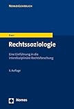 Rechtssoziologie: Eine Einführung in die interdisziplinäre Rechtsforschung (Nomoslehrbuch)
